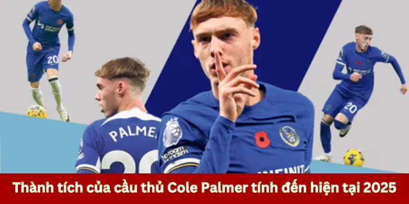 Thành tích sáng giá của cầu thủ Cole Palmer 