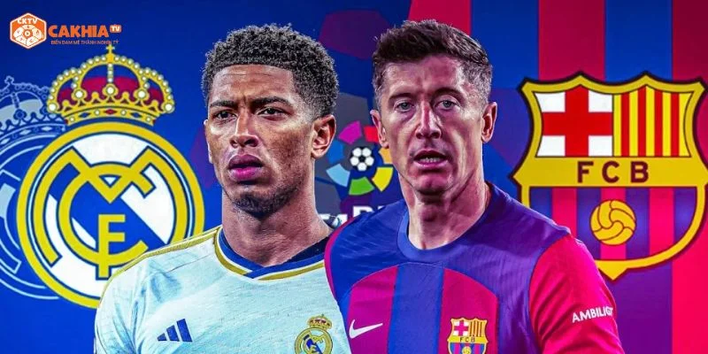 Thông tin tổng quan về trận đại chiến El Clásico giữa Real Madrid vs Barcelona