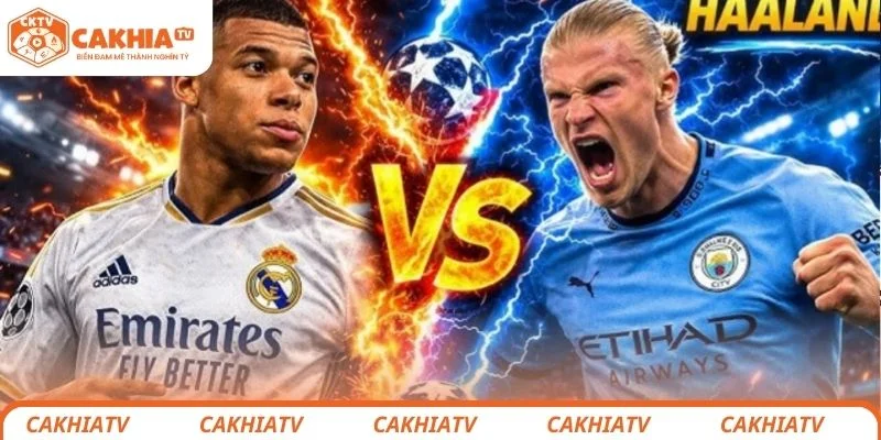 Đánh giá chi tiết cục diện trận đấu giữa Real Madrid vs Manchester City
