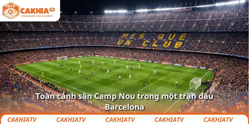 Toàn cảnh sân Camp Nou trong một trận đấu Barcelona